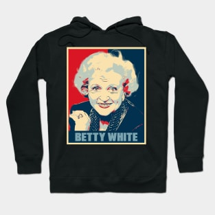 Betty White Golden Girls Hope Poster Art Hoodie